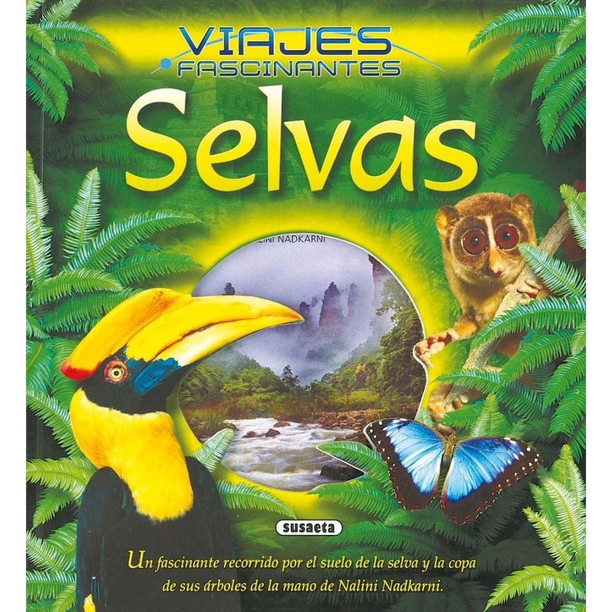 SUSAETA - Viajes Fascinantes. Selvas