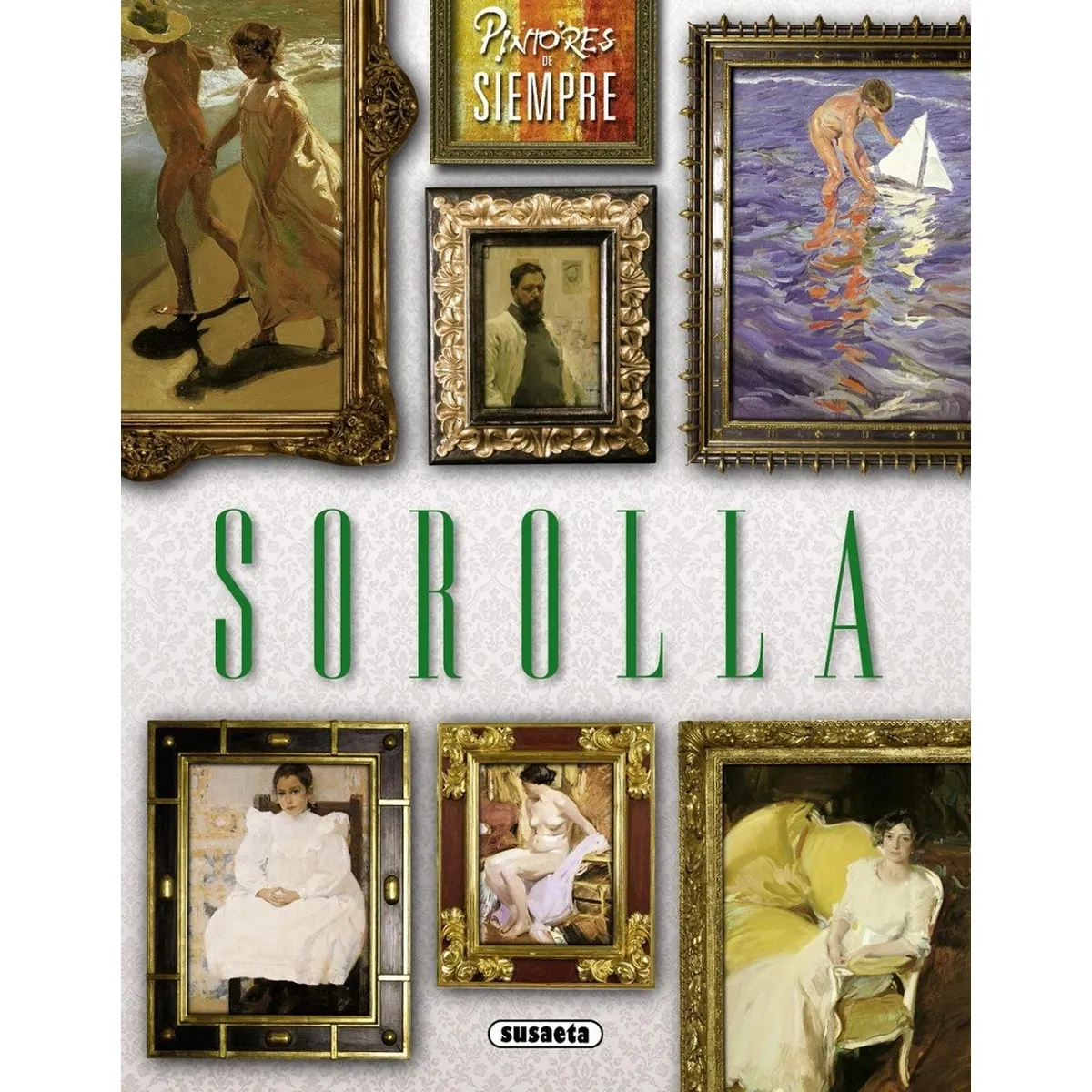 SUSAETA - Sorolla. Pintores De Siempre