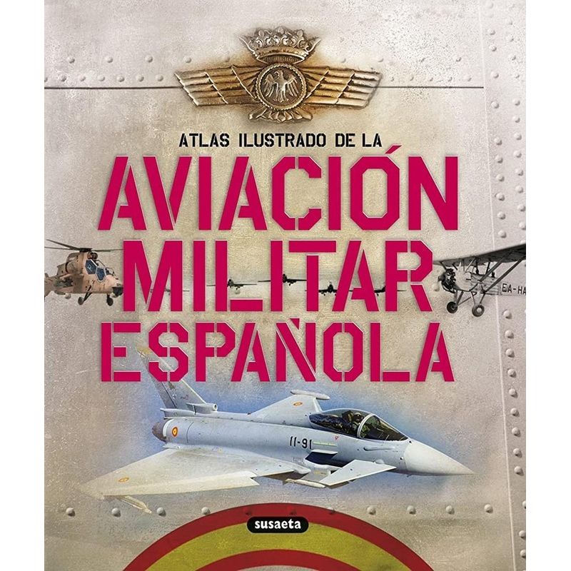 SUSAETA - Atlas Ilustrado. Aviación Militar Española