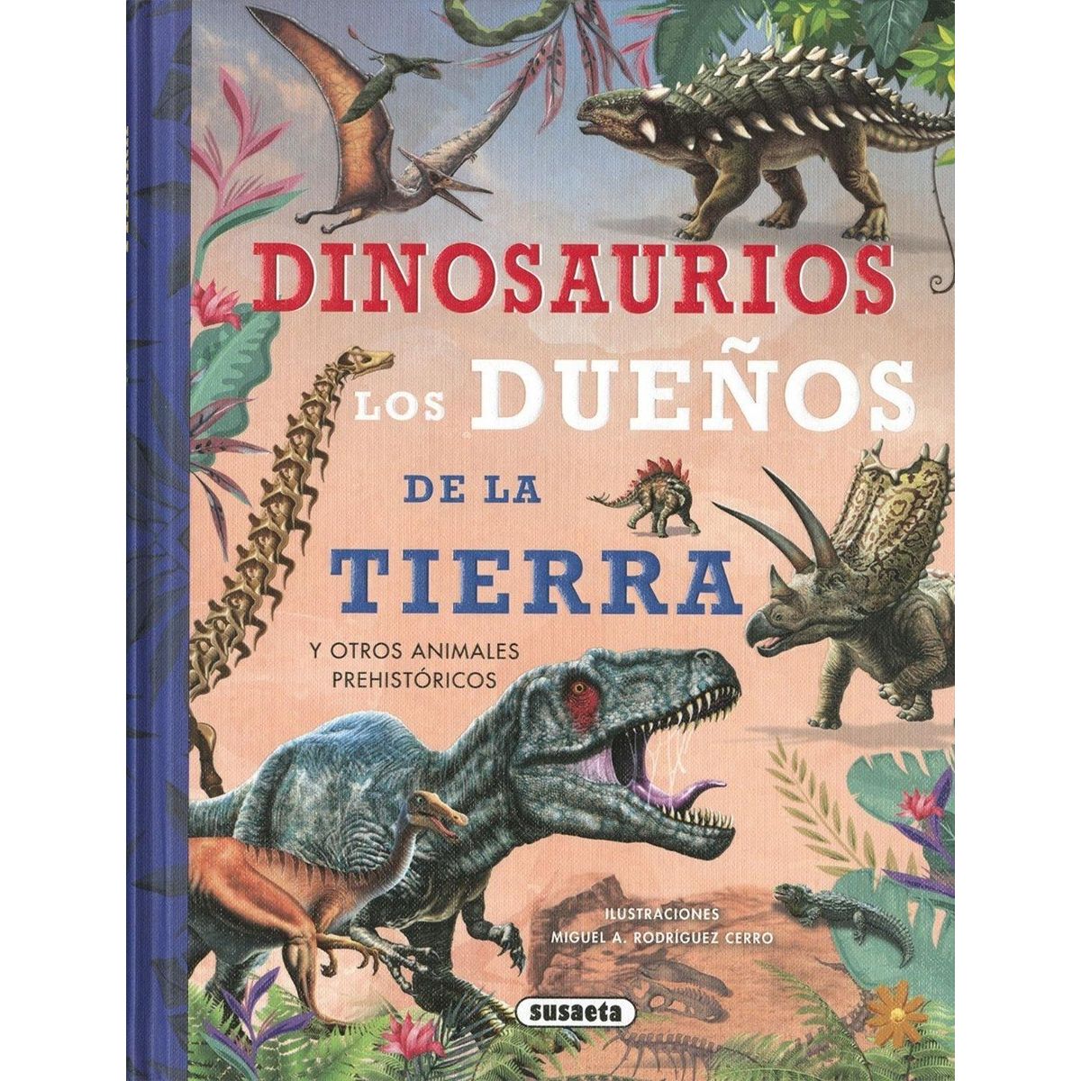 SUSAETA - Dinosaurios. Los Dueños De La Tierra (t.d)