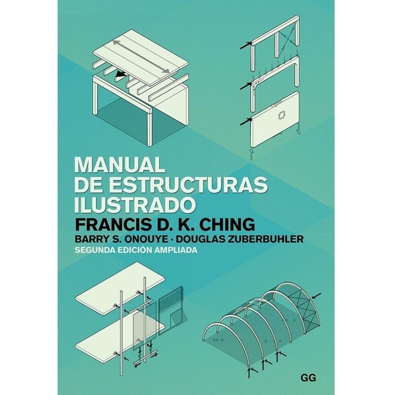 GUSTAVO GILI - Manual De Estructuras Ilustrado. Francis D. K. Ching