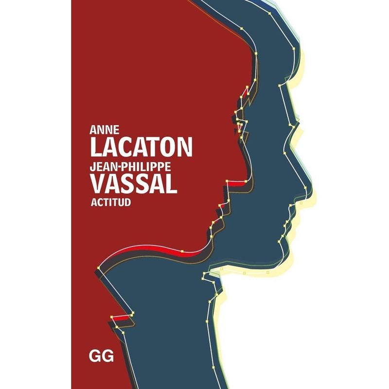 GUSTAVO GILI - Actitud. Anne Lacaton - Jean-philippe Vassal