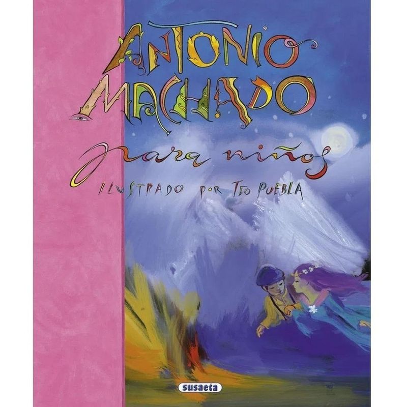SUSAETA - Antonio Machado Para Niños. Grandes Autores