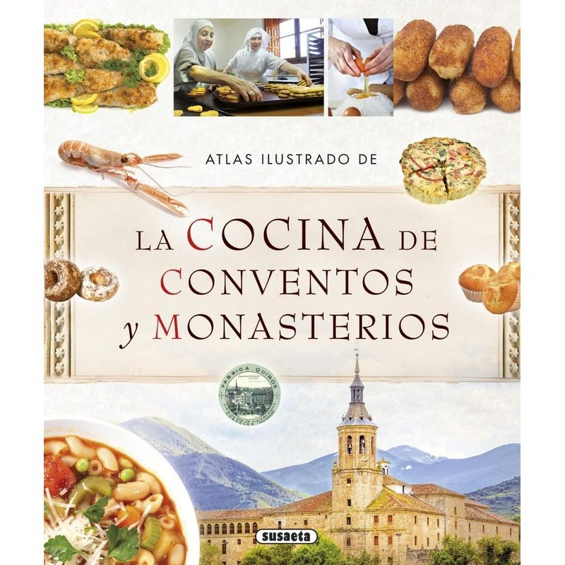 SUSAETA - Atlas Ilustrado De La Cocina De Conventos Y Monasterios