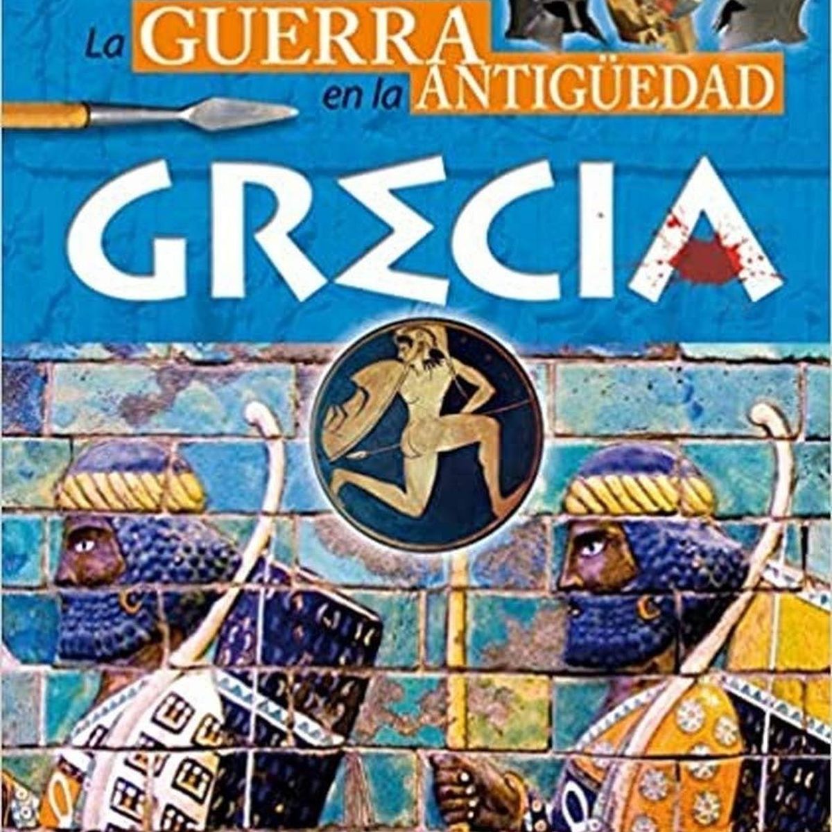 SUSAETA - Atlas Ilustrado De La Guerra En La Antigüedad. Grecia