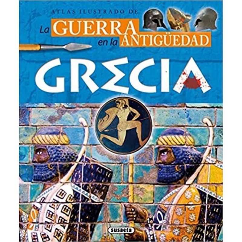 SUSAETA - Atlas Ilustrado De La Guerra En La Antigüedad. Grecia