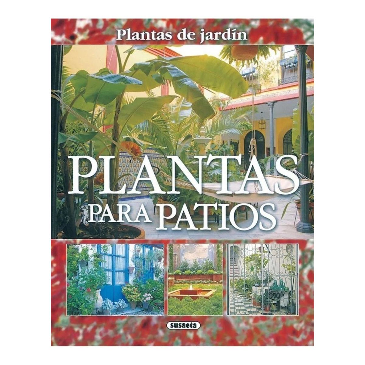 SUSAETA - Plantas Para Patios. Plantas De Jardín
