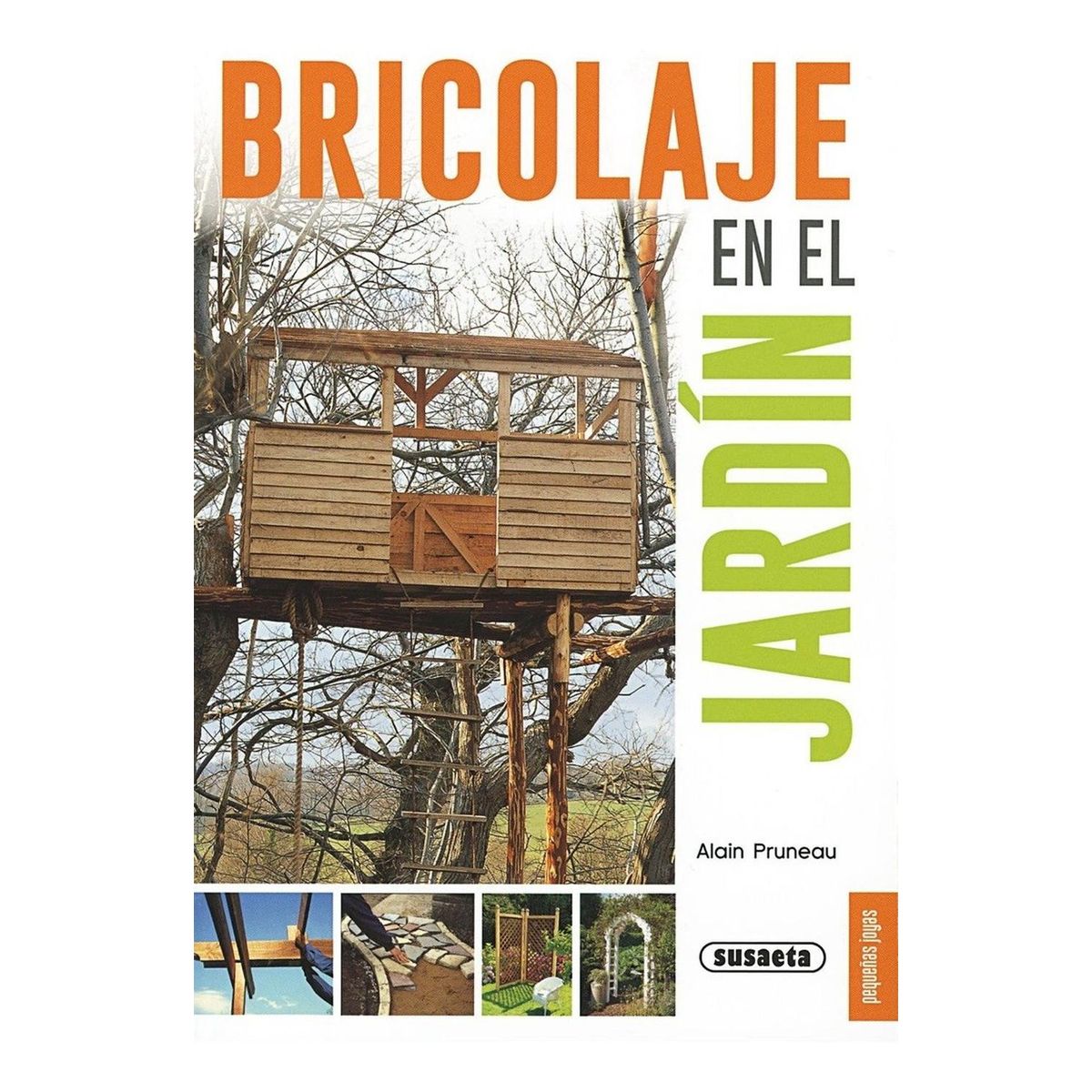 SUSAETA - Bricolaje En El Jardín. Pequeñas Joyas