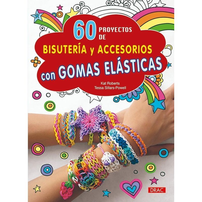 GENERICO - 60 Proyectos De Bisutería Y Accesorios Con Gomas Elásticas