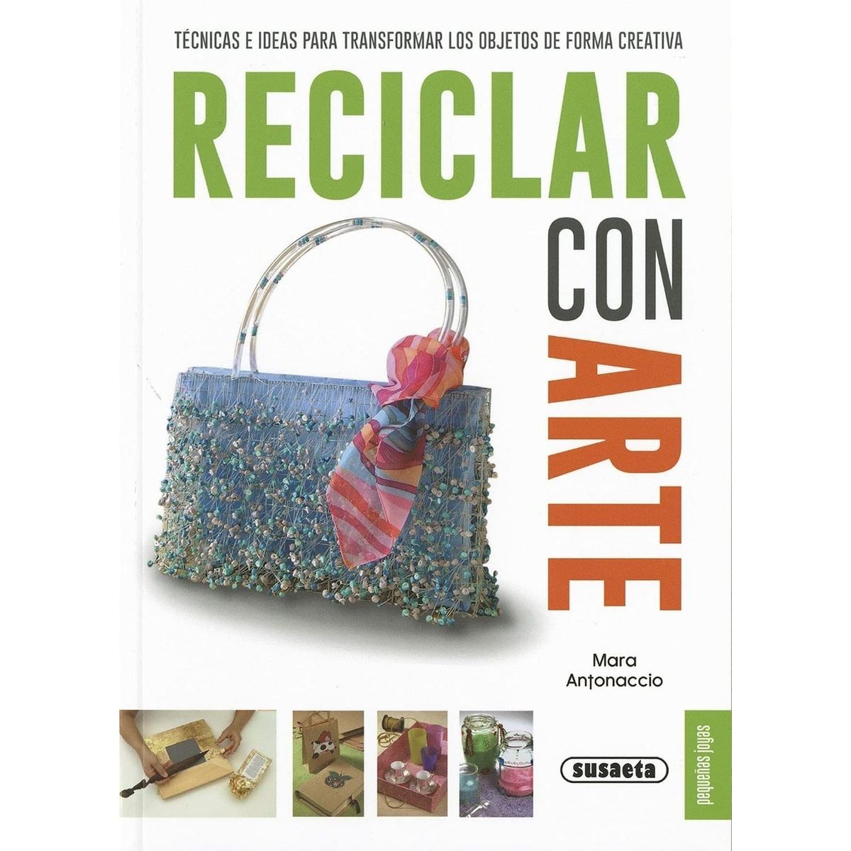 SUSAETA - Reciclar Con Arte. Pequeñas Joyas