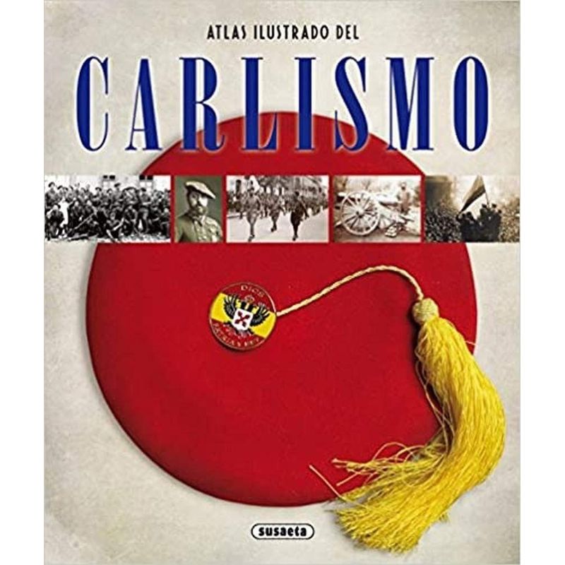 SUSAETA - Atlas Ilustrado Del Carlismo