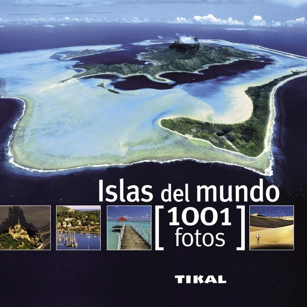 SUSAETA - Islas Del Mundo. 1.001 Fotos