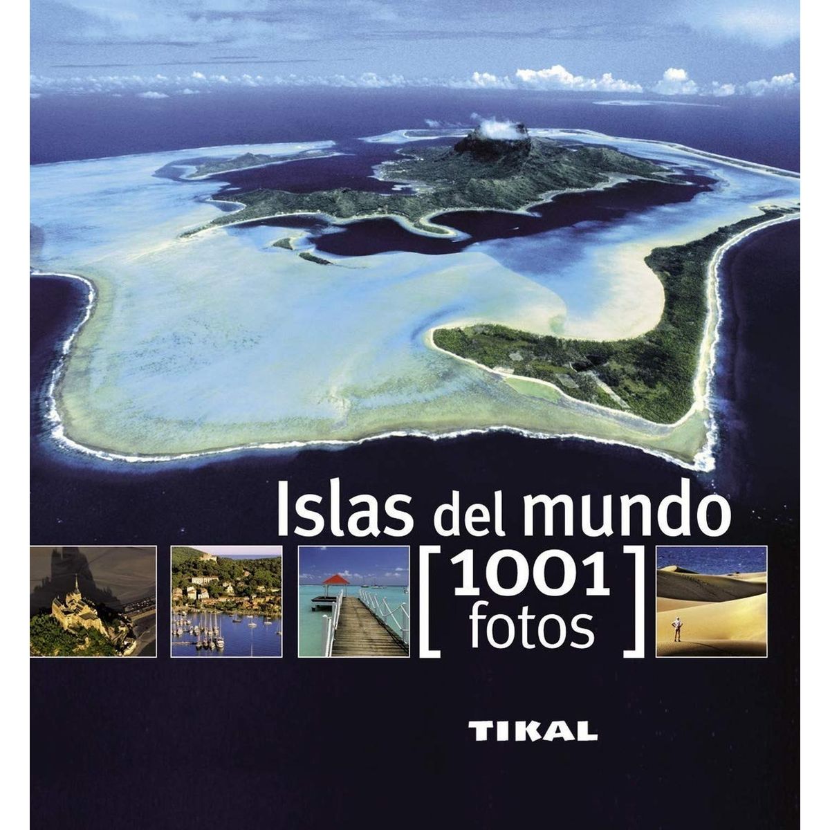 SUSAETA - Islas Del Mundo. 1.001 Fotos