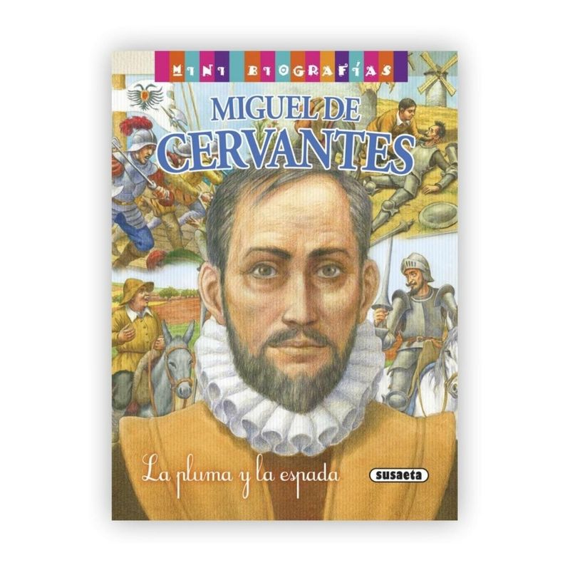 SUSAETA - Miguel De Cervantes (mini Biografia) (t.d)