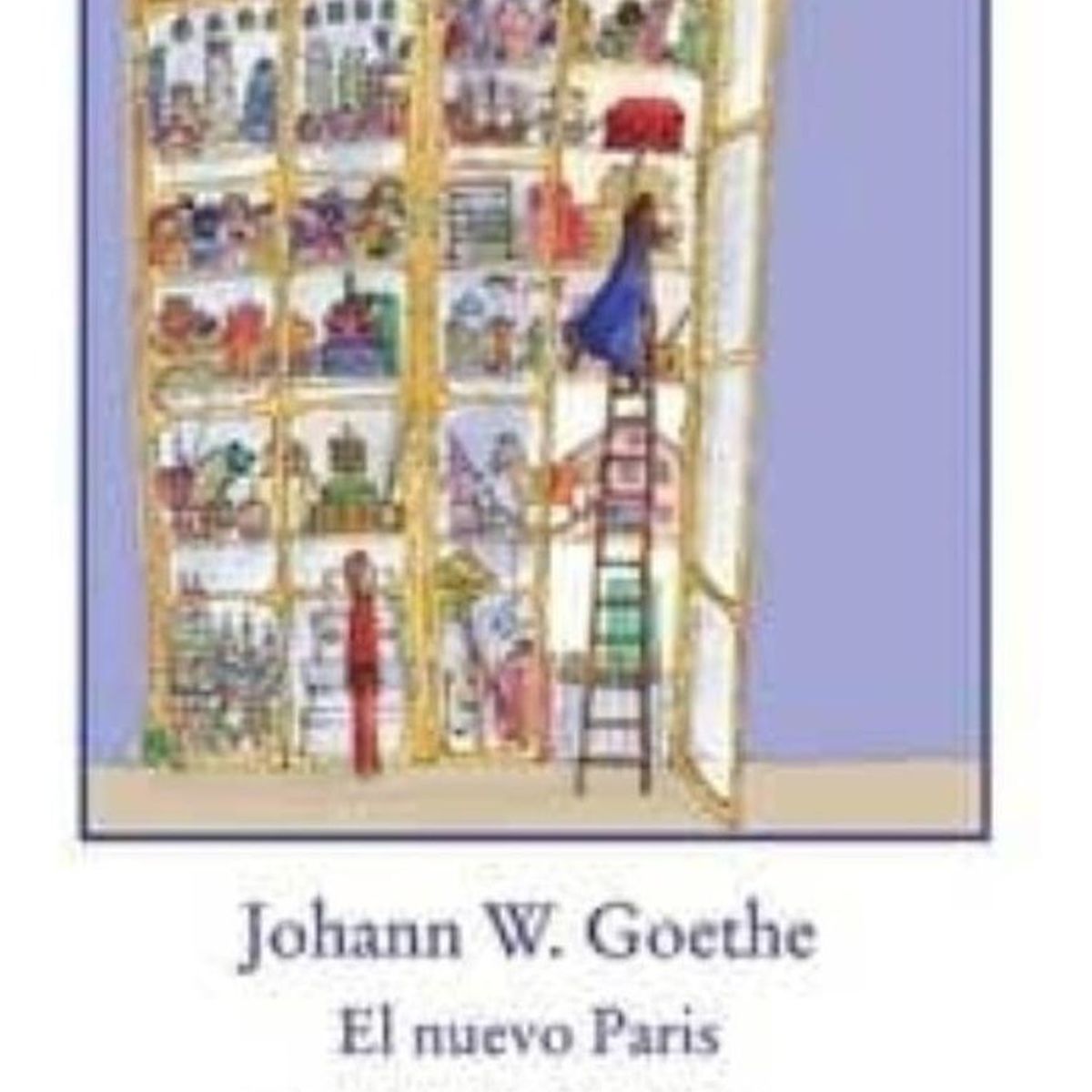GENERICO - El Nuevo París. Johann Wolfgang Von Goethe