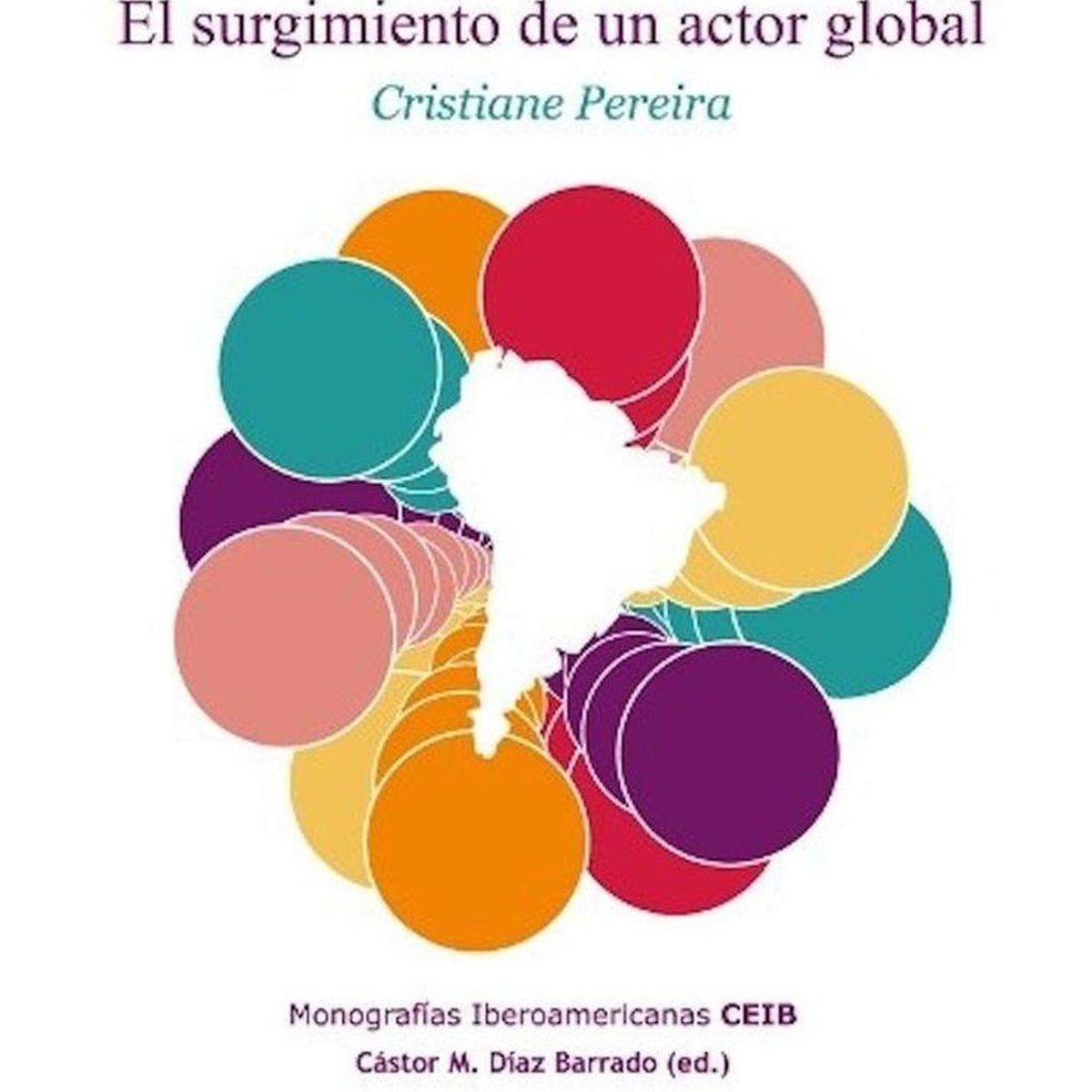 GENERICO - América Del Sur: El Surgimiento De Un Actor Global