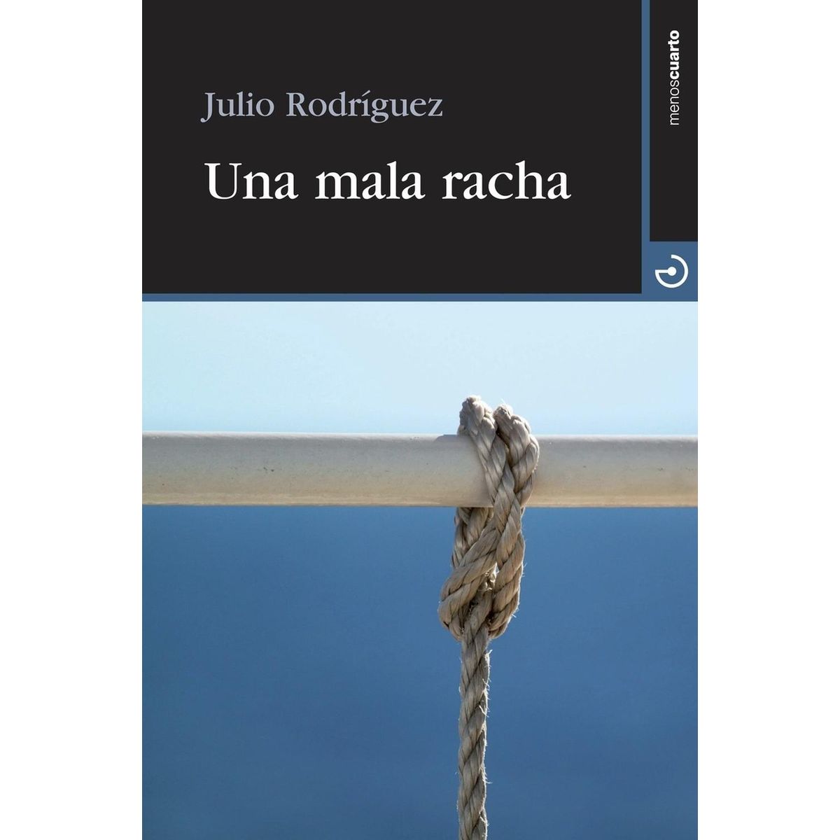 GENERICO - Una Mala Racha. Julio Rodríguez