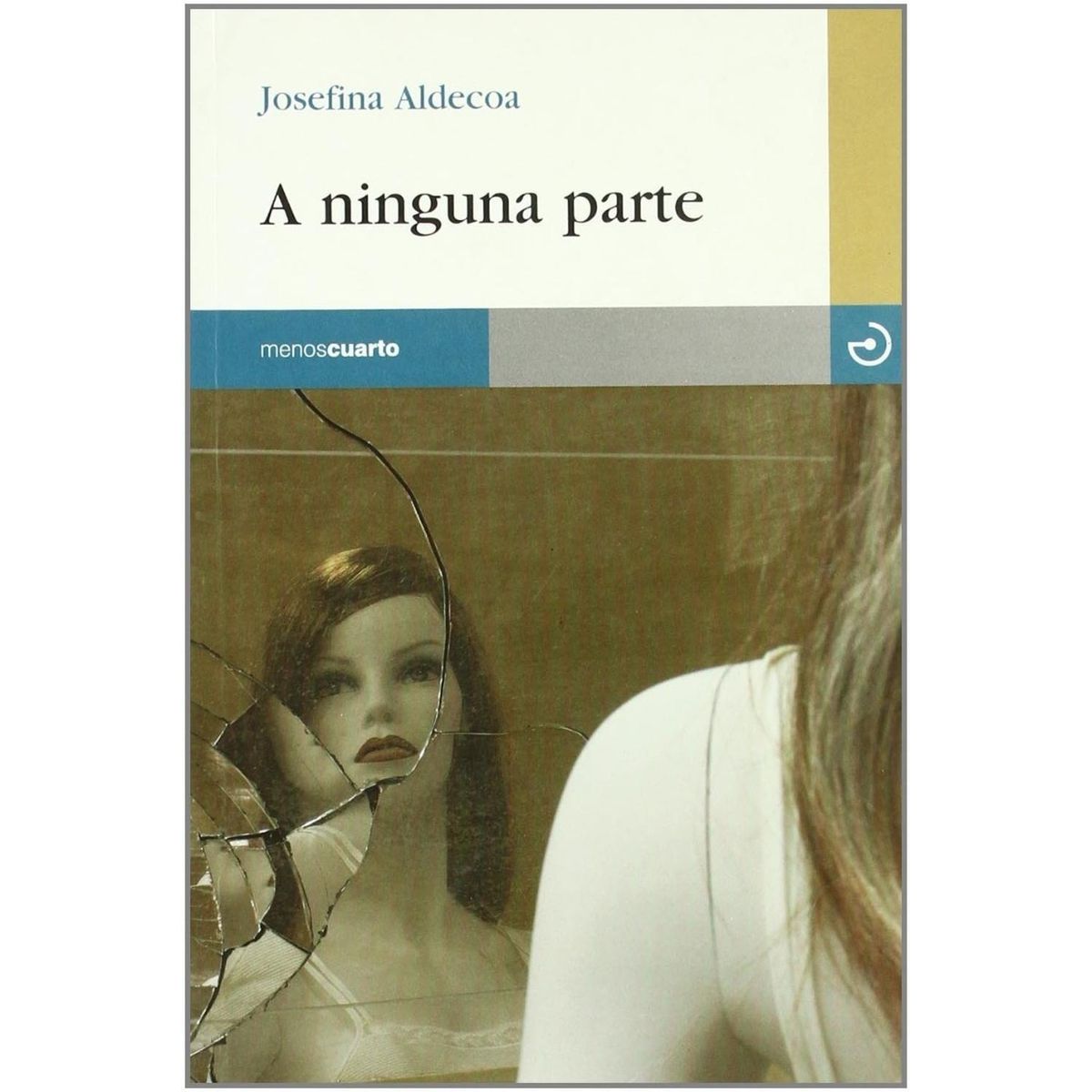 GENERICO - A Ninguna Parte. Josefina Aldecoa