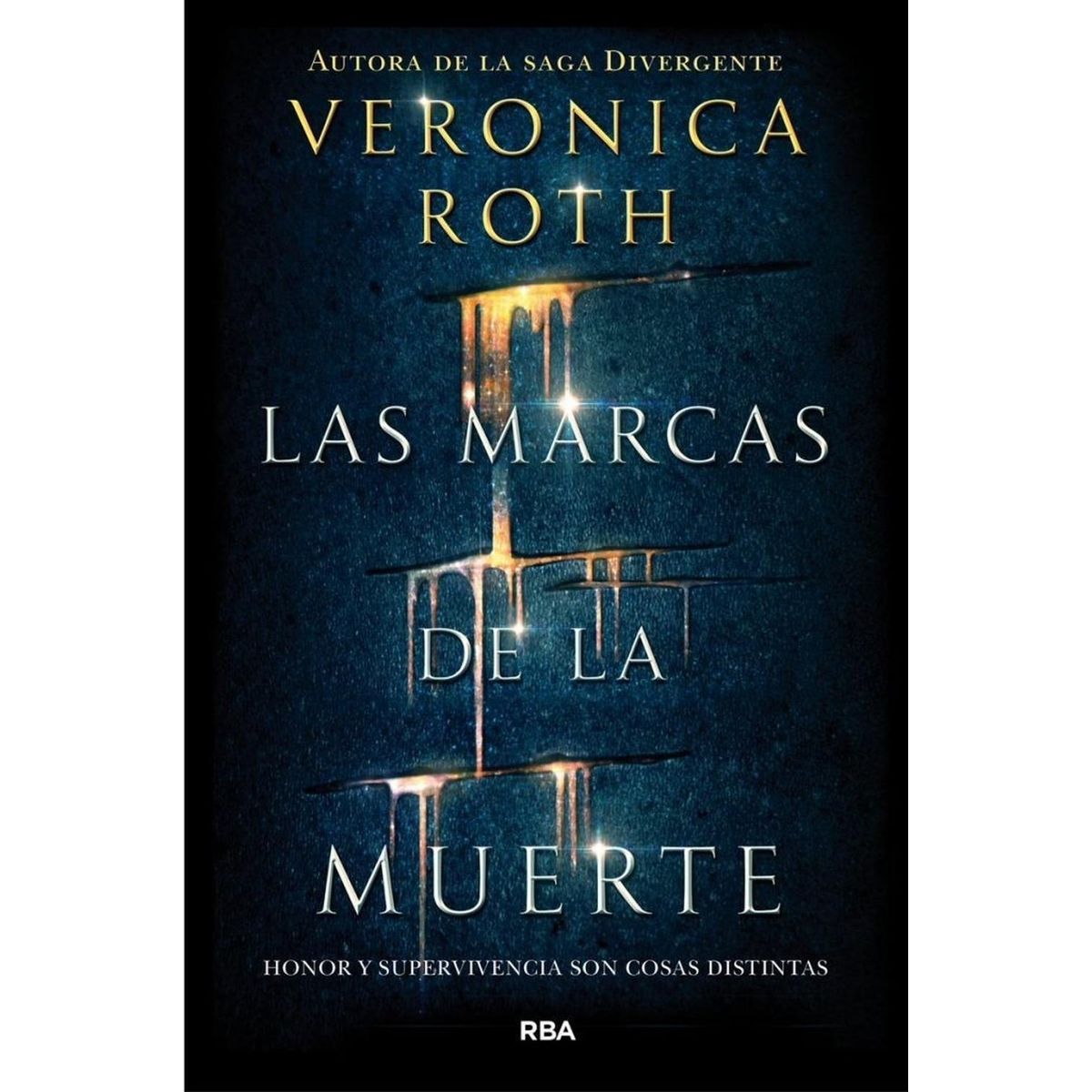 RBA - Las Marcas De La Muerte. Verónica Roth