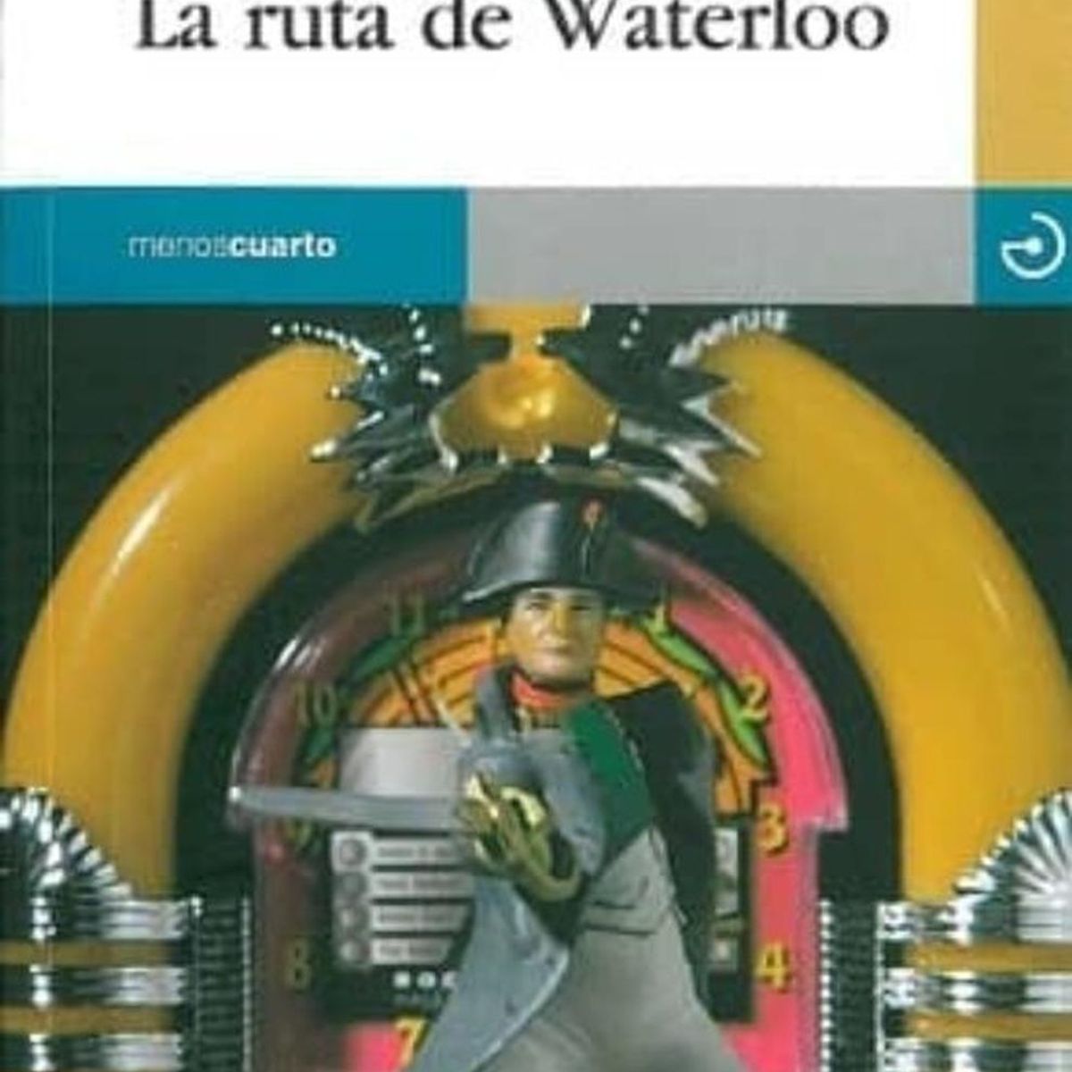GENERICO - La Ruta De Waterloo. Adolfo García Ortega