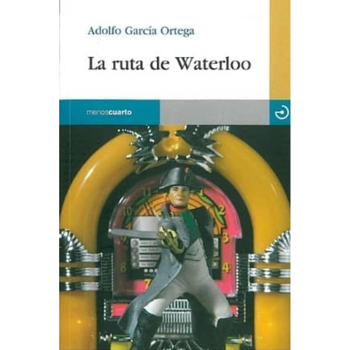 GENERICO - La Ruta De Waterloo. Adolfo García Ortega