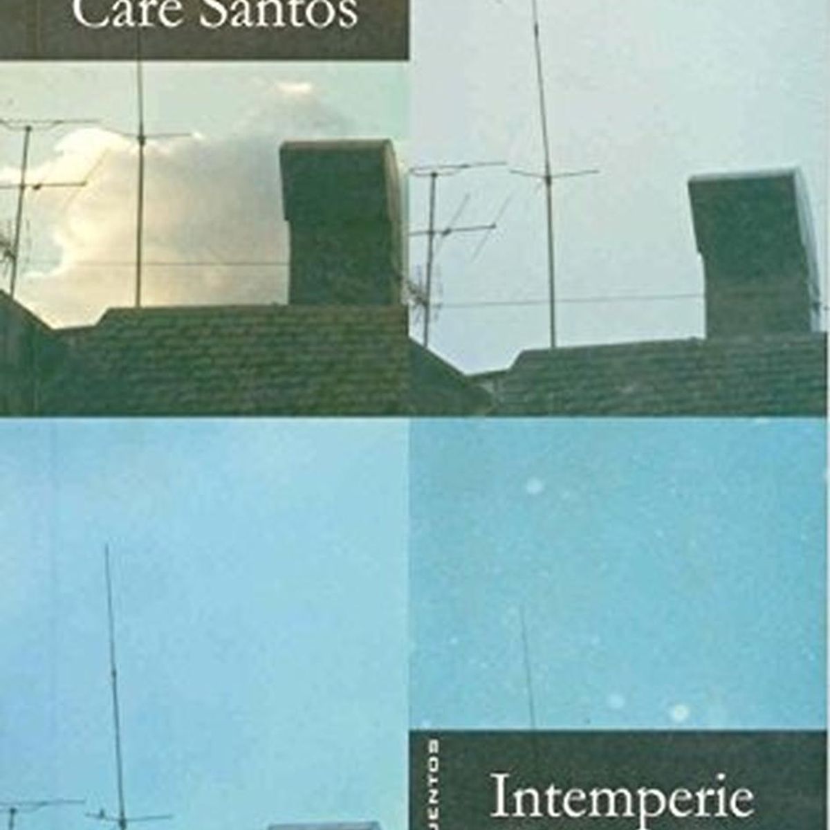 GENERICO - Intemperie. Care Santos