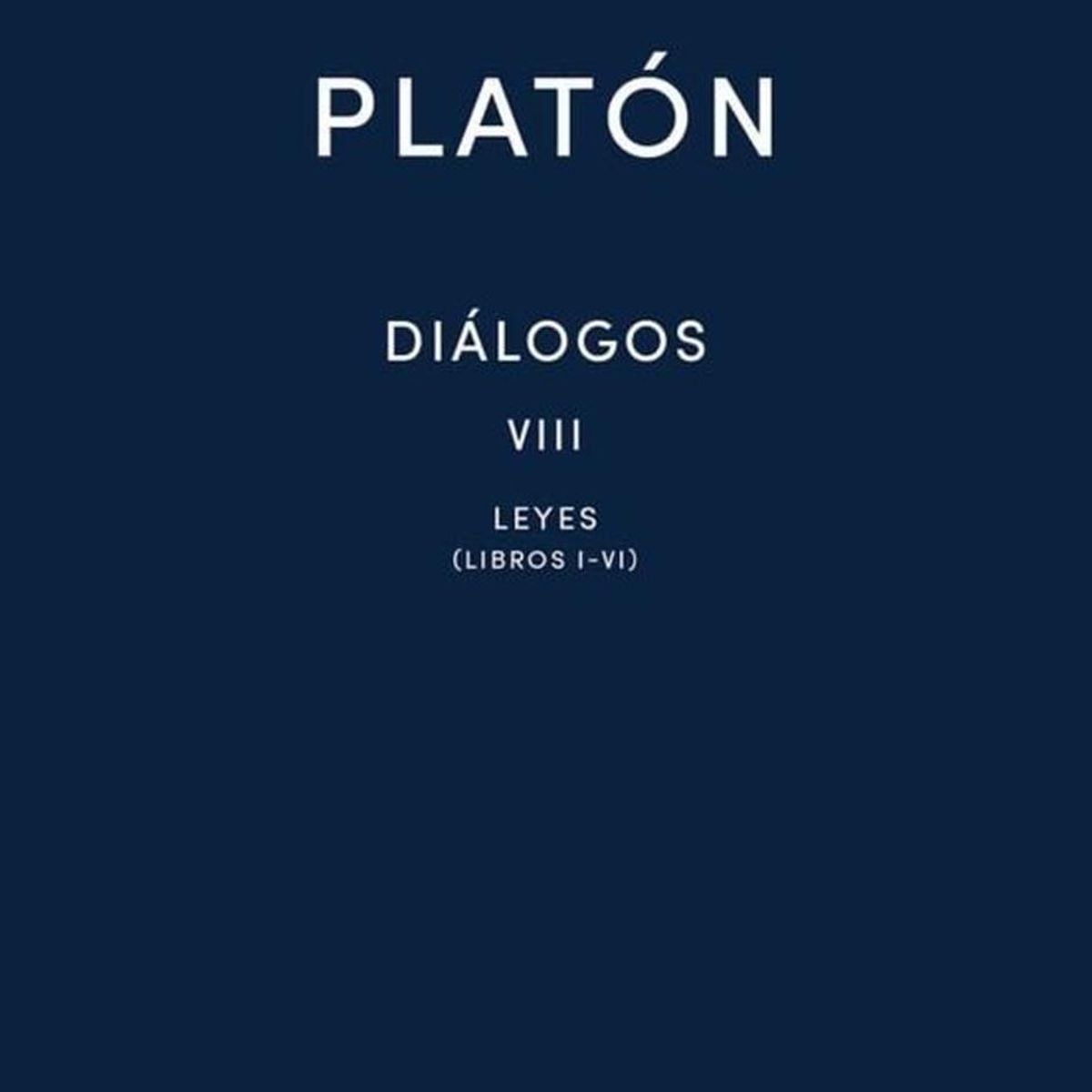 GENERICO - Diálogos Viii. Leyes (libros I-vi) Platón (t.d)