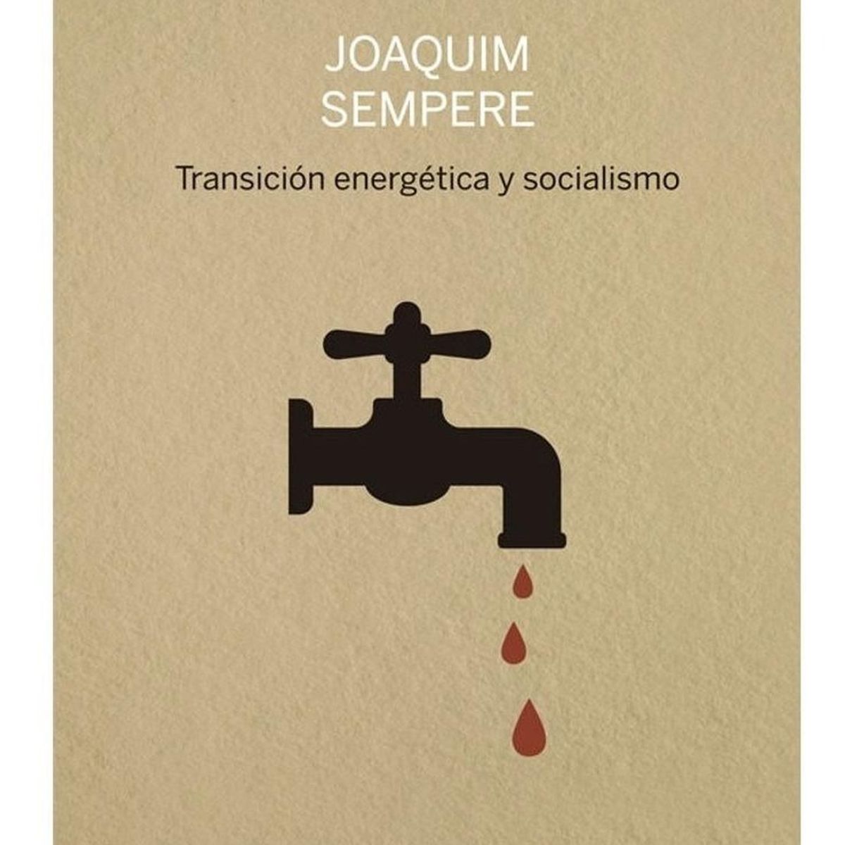 GENERICO - Las Cenizas De Prometeo: Transicion Energetica Y Socialismo