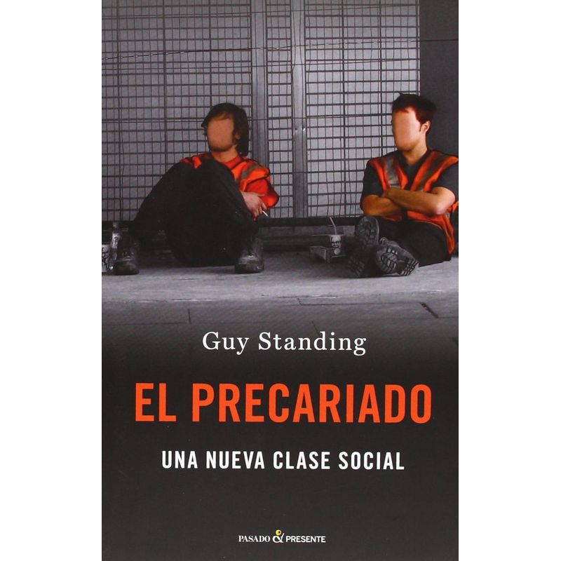 GENERICO - El Precariado. Una Nueva Clase Social