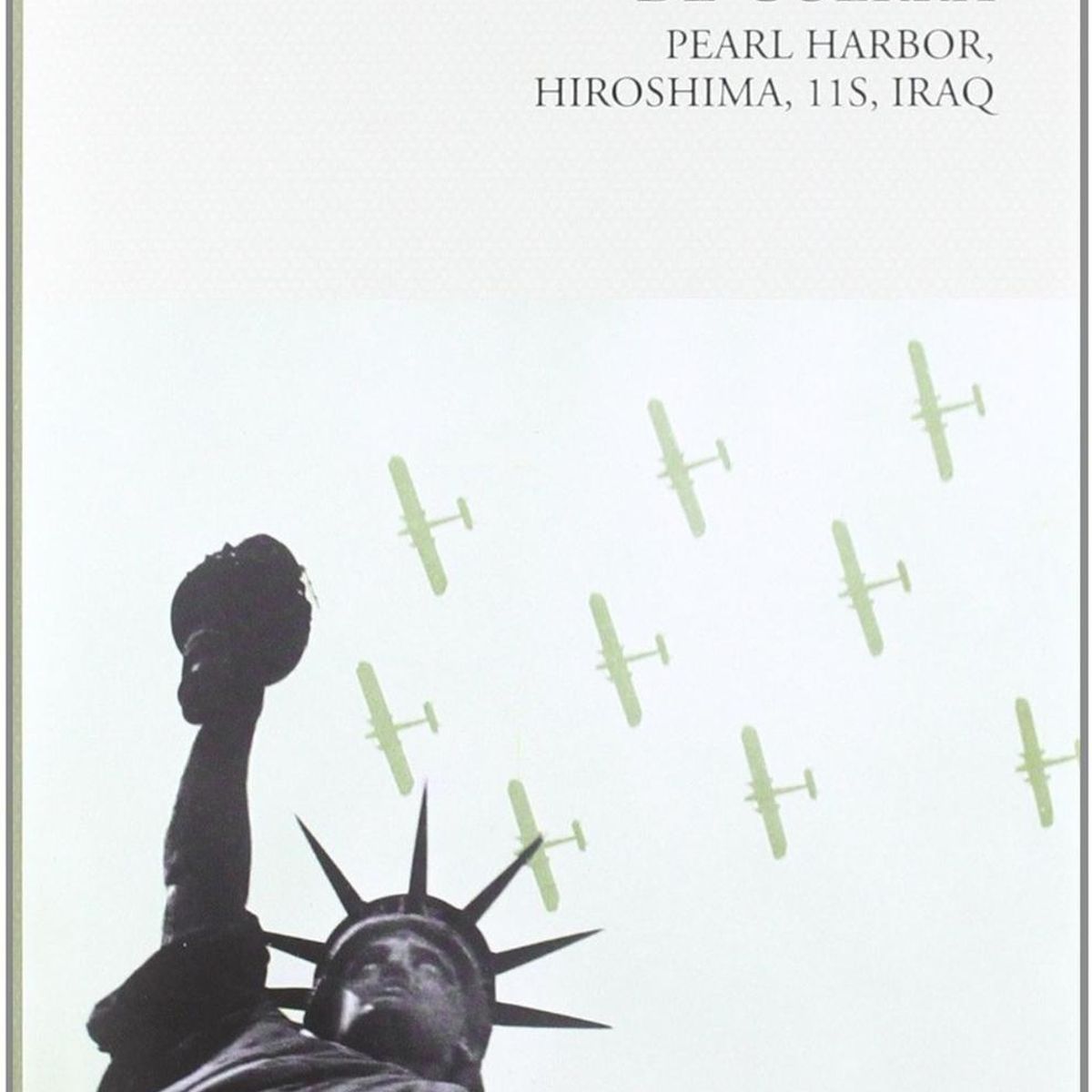 GENERICO - Culturas De Guerra: Pearl Harbor, Hiroshima, 11-s, Iraq