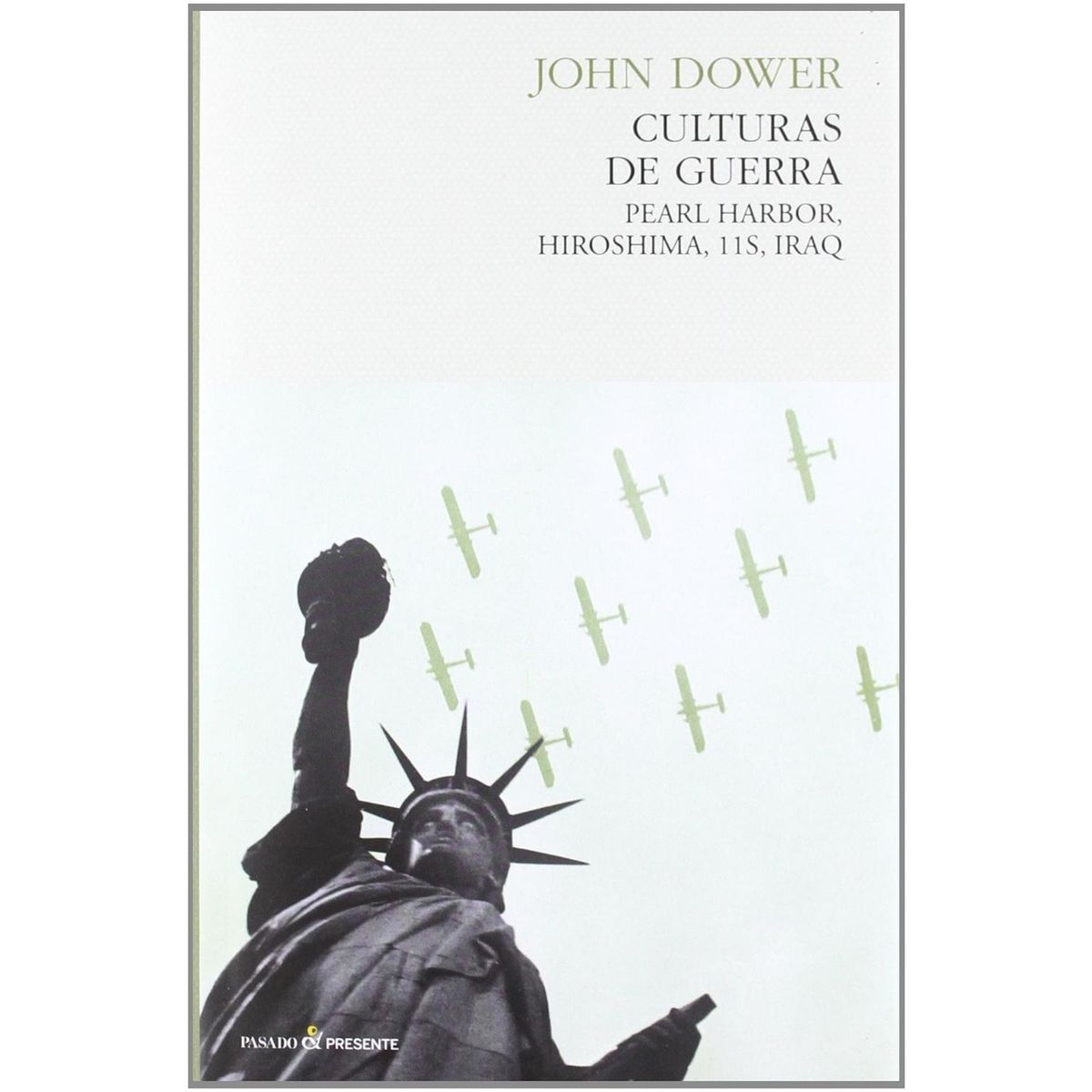 GENERICO - Culturas De Guerra: Pearl Harbor, Hiroshima, 11-s, Iraq
