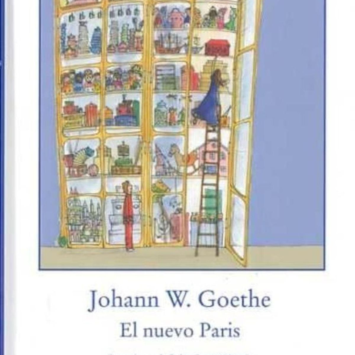 GENERICO - El Nuevo París. Johann Wolfgang Von Goethe