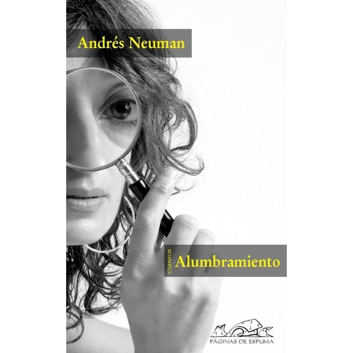 GENERICO - Alumbramiento. Andrés Neuman