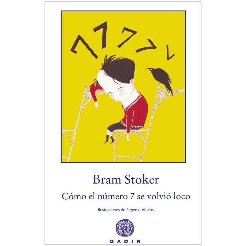 GENERICO - Cómo El Número 7 Se Volvio Loco. Bram Stoker