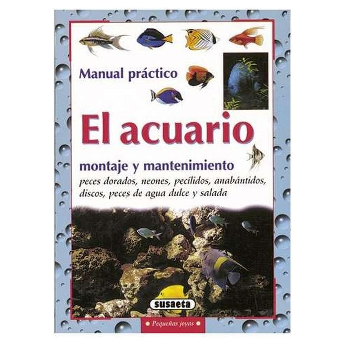 SUSAETA - El Acuario. Montaje Y Mantenimiento. Pequeñas Joyas