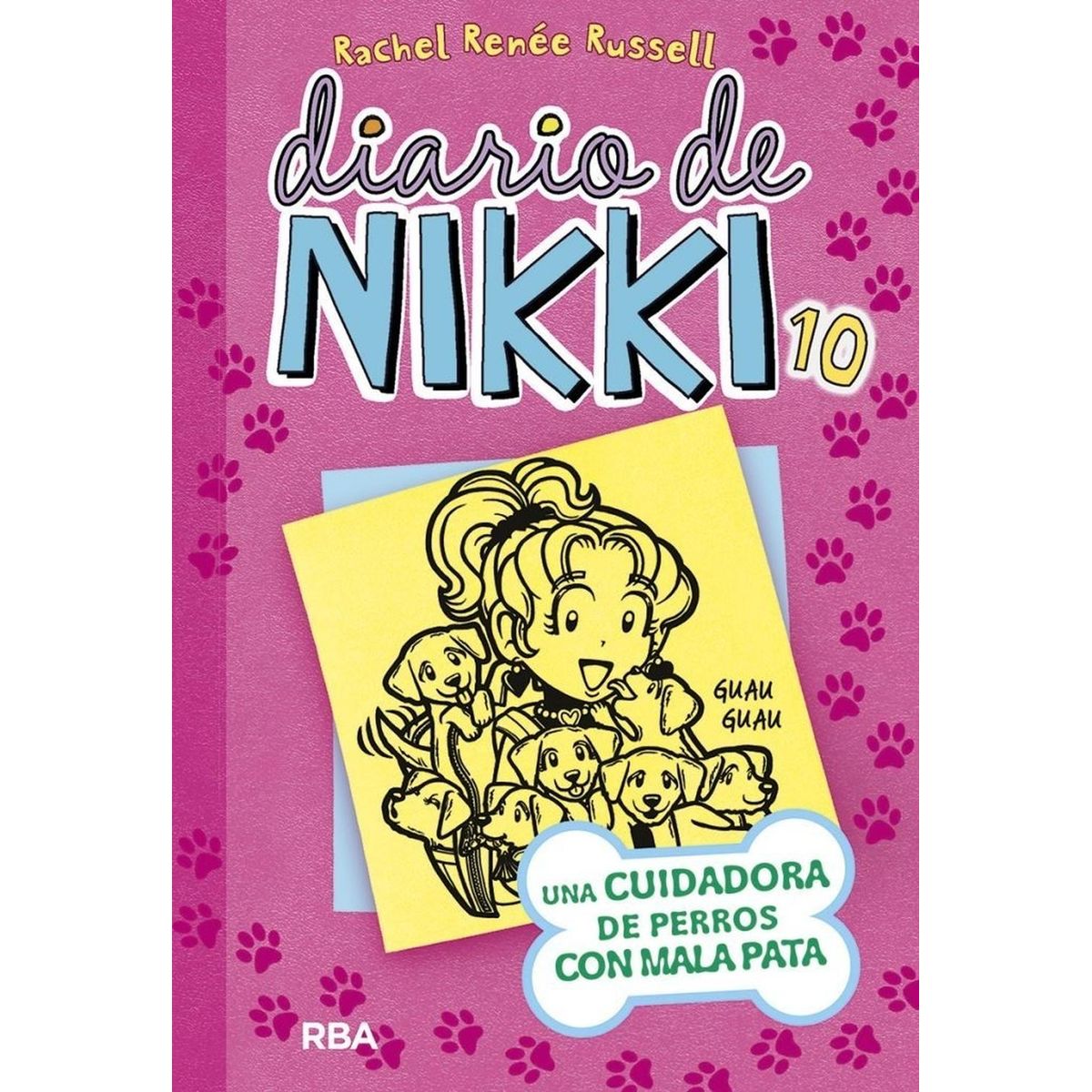 RBA - Diario De Nikki 10: Una Cuidadora De Perros Con Mala Pata