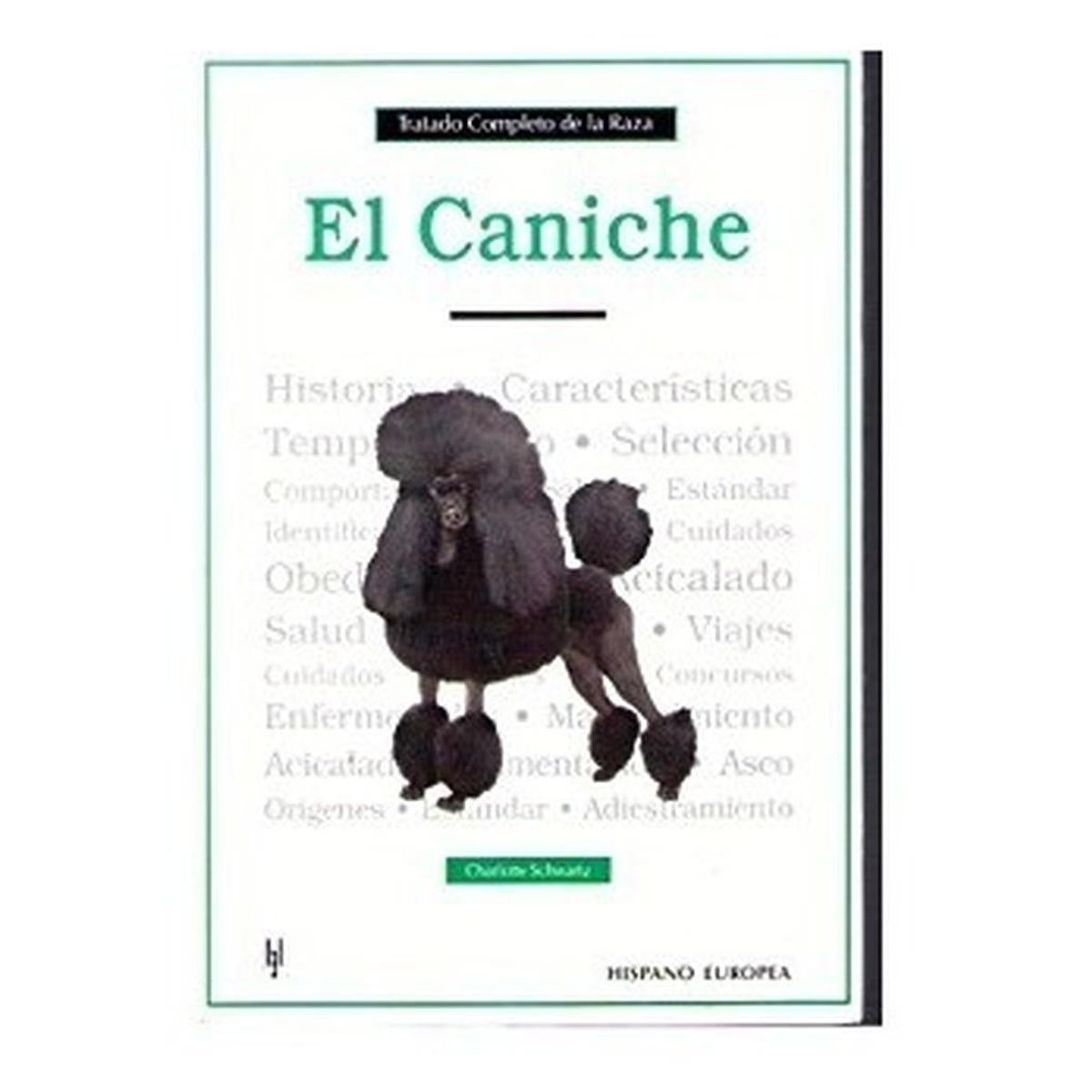 GENERICO - Tratado Completo De La Raza. El Caniche