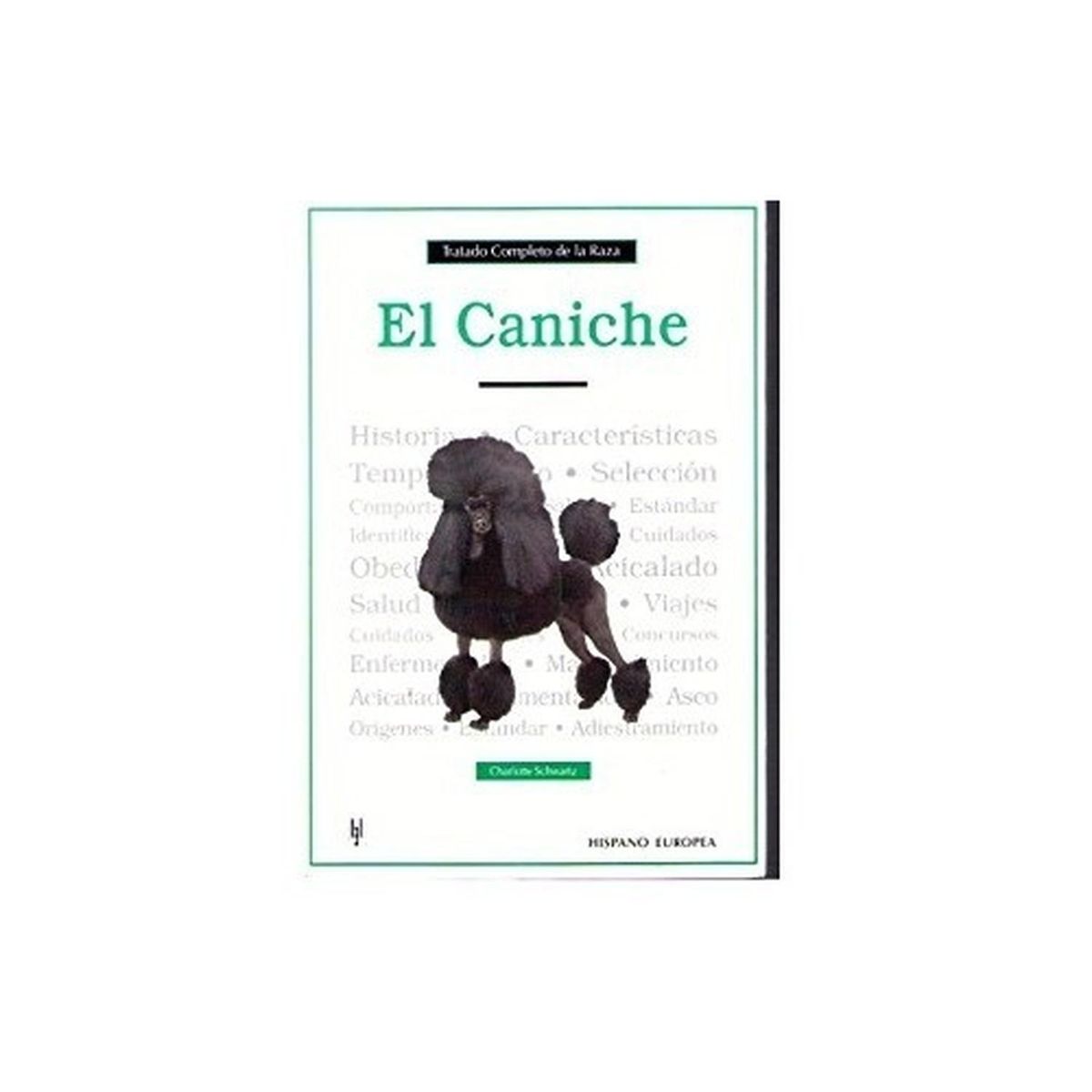 GENERICO - Tratado Completo De La Raza. El Caniche