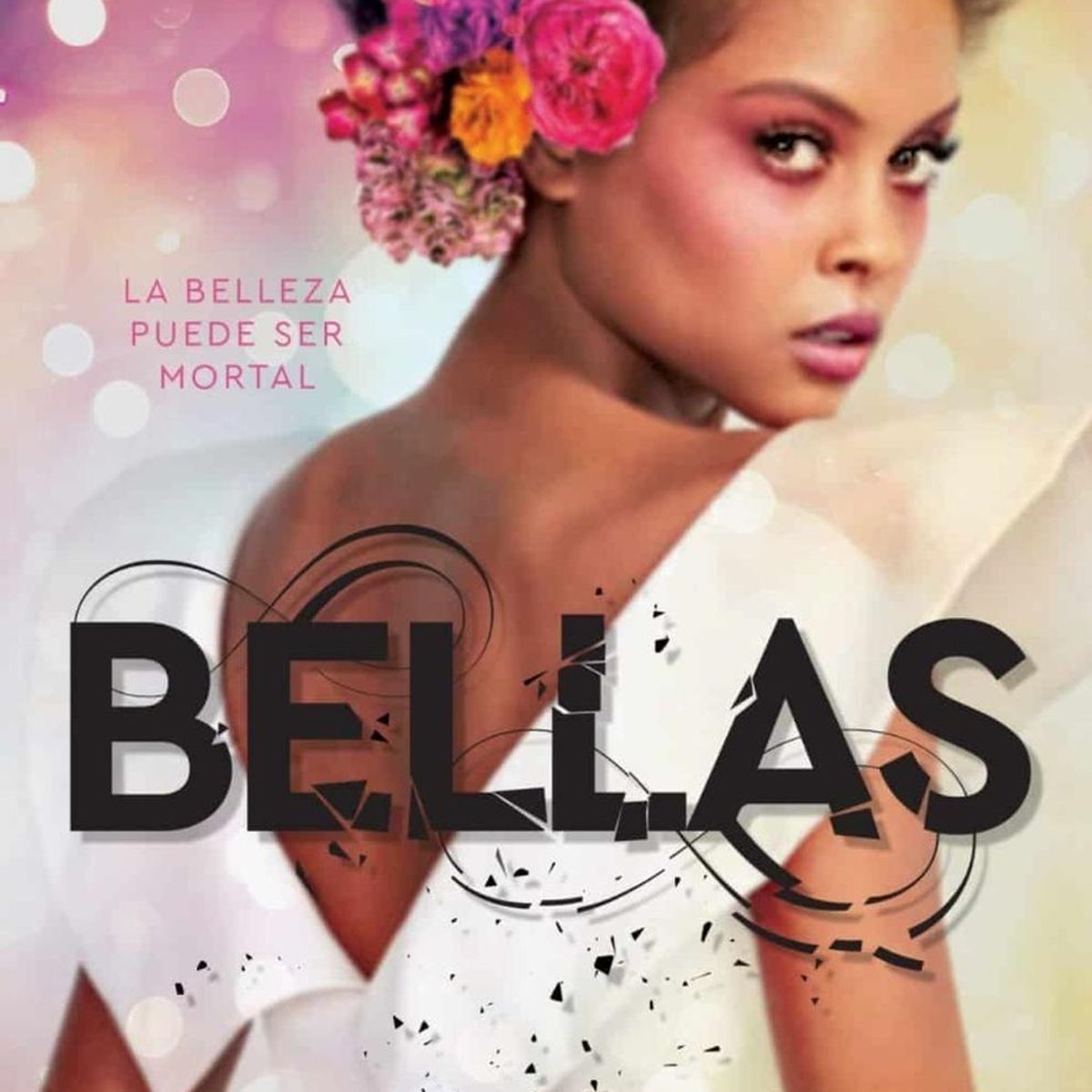 RBA - Bellas. La Belleza Puede Ser Mortal