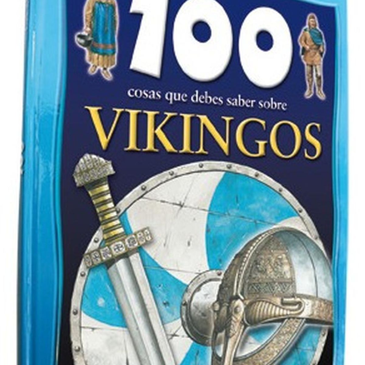 GENERICO - 100 Cosas Que Debes Saber Sobre Vikingos