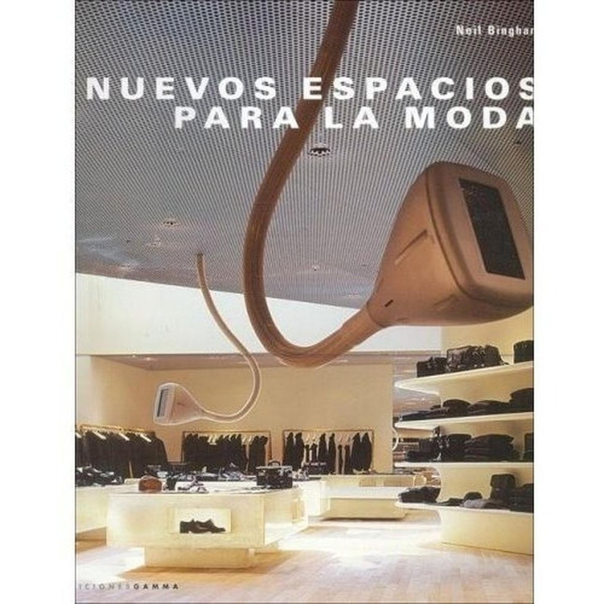 EDICIONES GAMMA - Nuevos Espacios Para La Moda