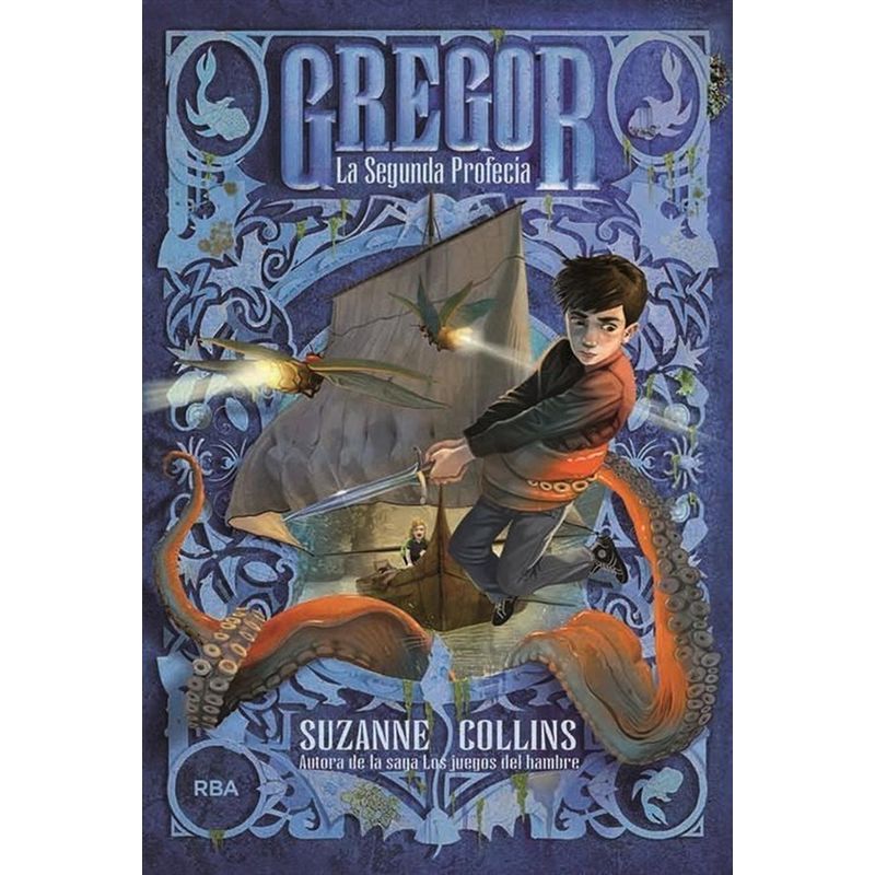 RBA - Gregor 2. La Segunda Profecía. Suzanne Collins