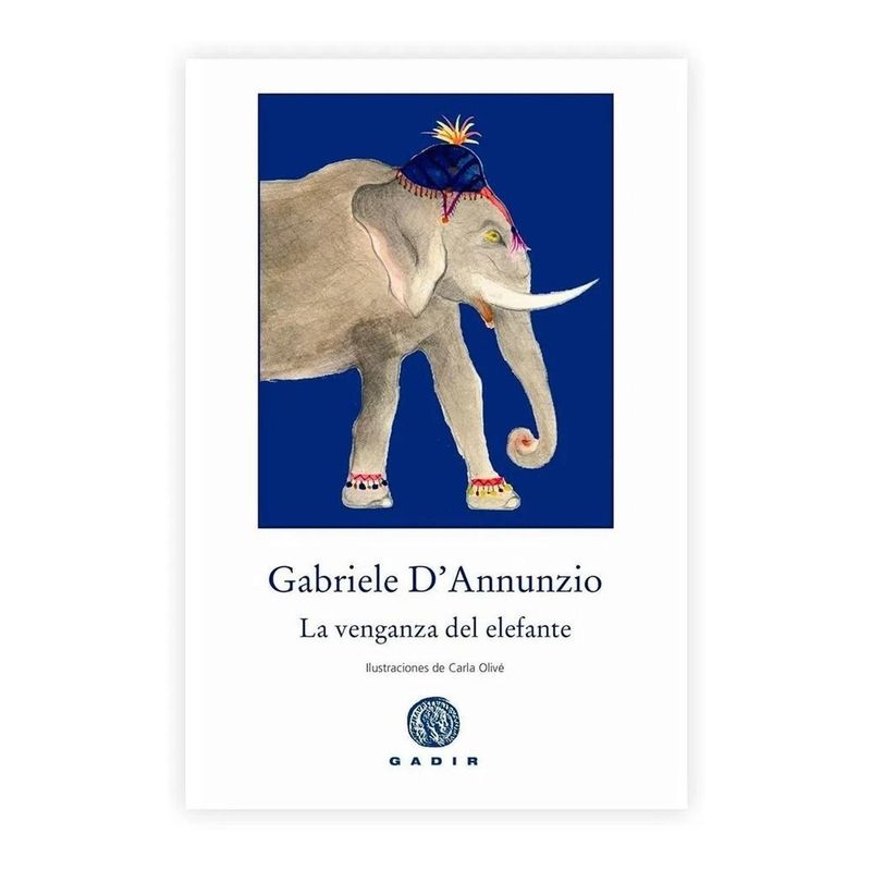 GENERICO - La Venganza Del Elefante. Gabriele D' Annunzio