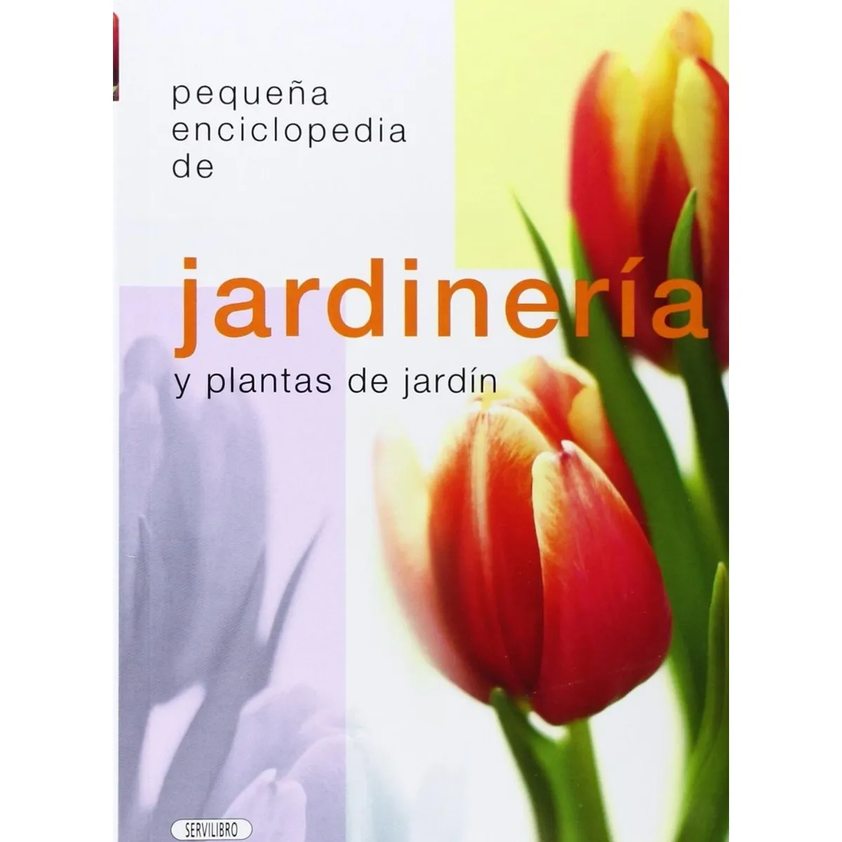 SUSAETA - Jardinería Y Plantas De Jardín. Pequeña Enciclopedia