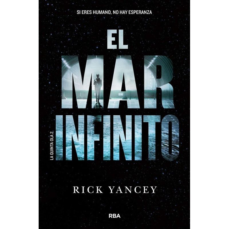 RBA - El Mar Infinito. La Quinta Ola 2. Rick Yancey