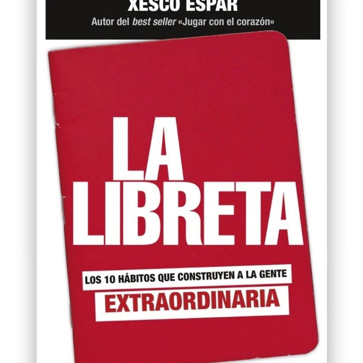 PLATAFORMA - La Libreta: 10 Hábitos Que Construyen A Gente Extraordinaria