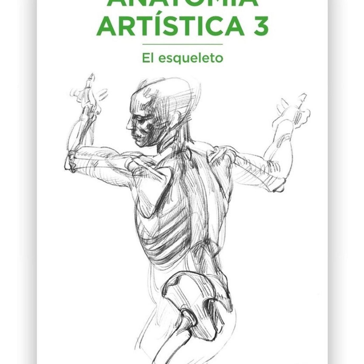 GUSTAVO GILI - Anatomía Artística 3. El Esqueleto