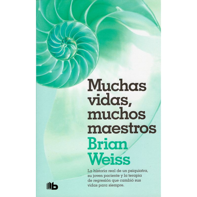 B DE BOLSILLO - Muchas Vidas, Muchos Maestros. Brian Weiss