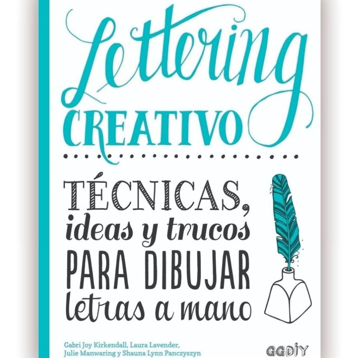 GUSTAVO GILI - Lettering Creativo Técnicas, Ideas Y Trucos