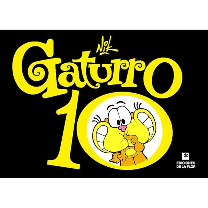 EDICIONES DE LA FLOR - Gaturro 10. Nik